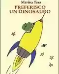 copertina libro preferisco un dinosauro Il Ponte Vecchio